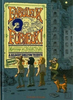 Bertrand.pt - Les Freak Brothers Hors-Série : Fabuleux Furieux ! Hommage En Freak Style, A Gilbert Shelton Tribute