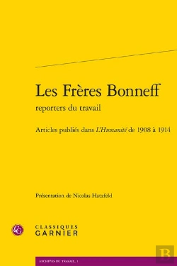Bertrand.pt - Les Freres Bonneff Reporters Du Travail - Articles Publies Dans L'Humanite De 19 - Articles Publies