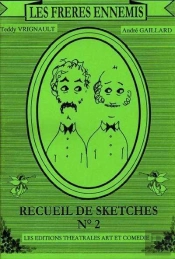 Les Freres Ennemis ; Recueil T.2