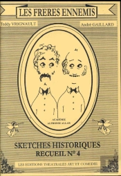 Les Freres Ennemis T.4 ; Sketches Historiques