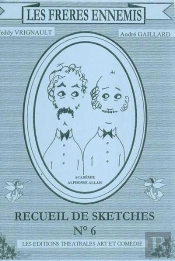 Les Freres Ennemis T.6 . Recueil De Sketches