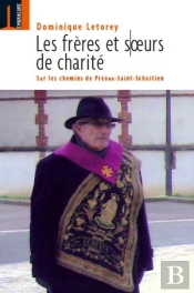 Les Frères Et Soeurs De Charité ; Sur Les Chemins De Préaux-Saint-Sebastien