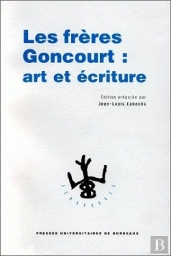 Bertrand.pt - Les Freres Goncourt : Art Et Ecriture