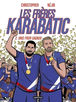 Bertrand.pt - Les Frères Karabatic Tome 2 : Unis Pour Gagner