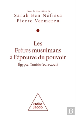 Bertrand.pt - Les Frères Musulmans À L'Épreuve Du Pouvoir