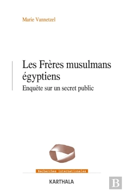 Bertrand.pt - Les Frères Musulmans Égyptiens ; Enquête Sur Un Secret Public