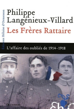 Bertrand.pt - Les Frères Rattaire ; L'Affaire Des Oubliés De 1914-1918