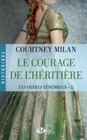 Les Frères Ténébreux T.2 ; Le Courage De L'Héritière