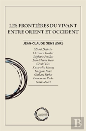 Les Frontières Du Vivant Entre Orient Et Occident