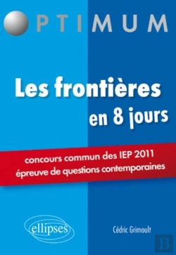 Bertrand.pt - Les Frontières En 8 Jours ; Concours Comun Des Iep 2011 ; Épreuve De Questions Contemporaines