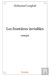 Les Frontières Invisibles : Roman