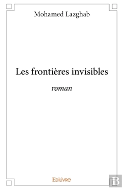 Bertrand.pt - Les Frontières Invisibles : Roman