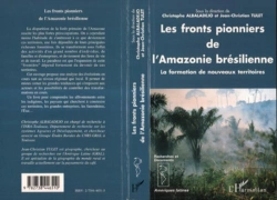Bertrand.pt - Les Fronts Pionniers De L'Amazonie Brésilienne ; La Formation De Nouveaux Territoires