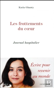Les Frottements Du Coeur ; Journal Hospitalier
