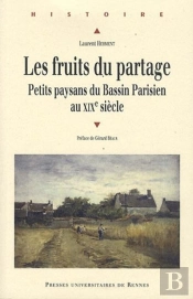 Les Fruits Du Partage ; Petits Paysans Du Bassin Parisien Au Xix Siècle