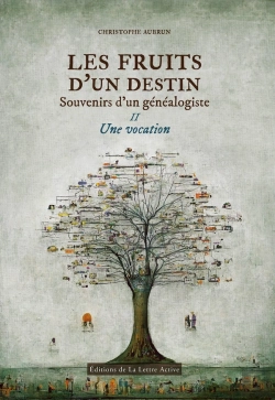 Bertrand.pt - Les Fruits D'Un Destin T2 : Mémoires D'Un Généalogiste - Une Vocation
