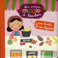 Bertrand.pt - Les Fruits Et Legumes (Mes Premiers Imagiers A Toucher)