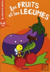 Les Fruits Et Les Legumes 4-6 Ans Je Colorie La Nature