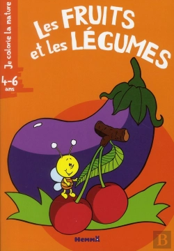 Bertrand.pt - Les Fruits Et Les Legumes 4-6 Ans Je Colorie La Nature
