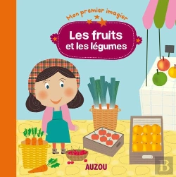 Bertrand.pt - Les Fruits Et Les Legumes (Mon Premier Imagier)