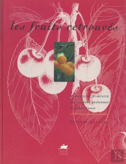 Bertrand.pt - Les Fruits Retrouves ; Histoire Et Diversite Des Especes Anciennes Du Sud-Ouest