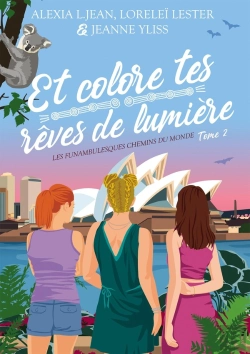 Bertrand.pt - Les Funambulesques Chemins Du Monde T.2 : Et Colore Tes Rêves De Lumière
