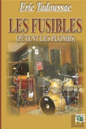 Les Fusibles (Pètent Les Plombs)