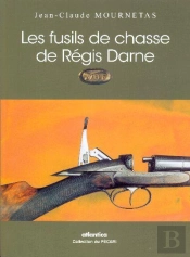 Les Fusils De Chasse De Régis Darne