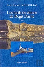 Les Fusils De Chasse De Regis Darne