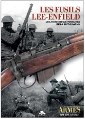 Les Fusils Lee-Enfield : Les Armes Réglementaires De La British Army