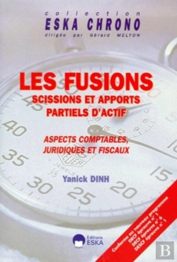 Bertrand.pt - Les Fusions ; Scissions Et Apports Partiels D'Actif ; Aspects Comptables, Juridiques Et Fiscaux