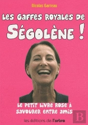 Les Gaffes Royales De Ségolène !
