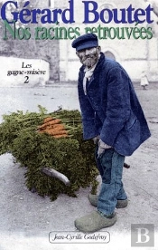 Les Gagne-Misère T.2 ; Nos Racines Retrouvées