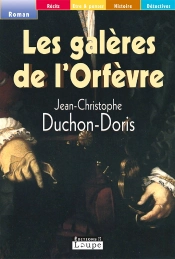Les Galeres De L'Orfevre (Grands Caracteres)