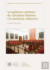 Les Galeries Catalanes De Ciutadans Il·Lustres I La Memoria Col·Lectiva