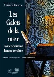 Les Galets De La Mer - Louise Ackermann Femme Revoltee