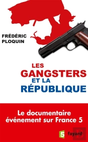 Les Gangsters Et La Republique