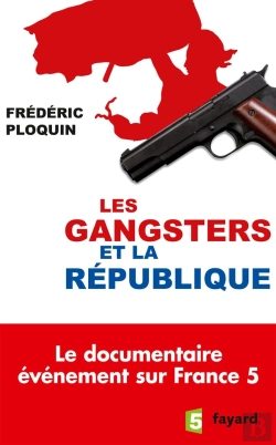 Bertrand.pt - Les Gangsters Et La Republique