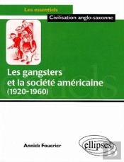 Les Gangsters Et La Société Américaine - 1920-1960