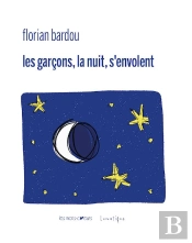 Les Garçons, La Nuit, S'Envolent