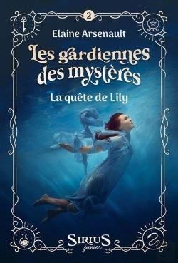 Bertrand.pt - Les Gardiennes Des Mystères Tome 2 : La Quête De Lily