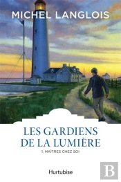 Les Gardiens De La Lumiere 2e Ed. V 01 Maitres Chez Soi