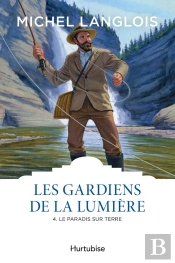 Les Gardiens De La Lumiere V 04 Le Paradis Sur Terre