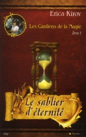 Les Gardiens De La Magie Le Sablier Eternel