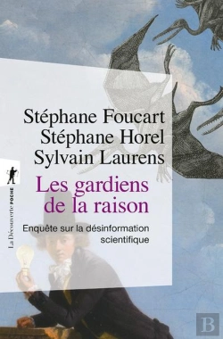 Bertrand.pt - Les Gardiens De La Raison : Enquête Sur La Désinformation Scientifique