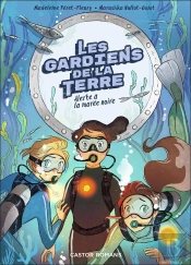 Les Gardiens De La Terre Tome 2 : Alerte À La Marée Noire