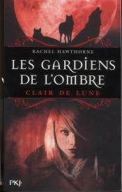Les Gardiens De L'Ombre T2 Clair De Lune