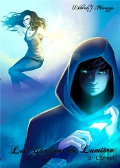 Les Gardiens De Lumiere Tome 3