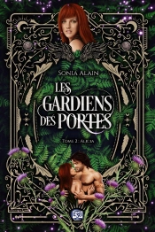 Les Gardiens Des Portes Tome 2 : Alicia