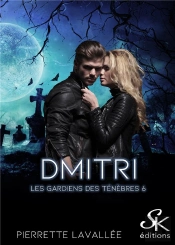 Les Gardiens Des Ténèbres  Tome 6 : Dmitri